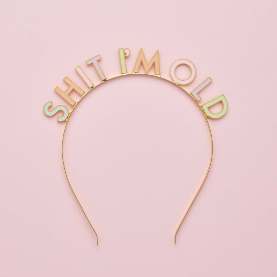 Sh*t Your'e Old! Shit I'm Old Metal Headband