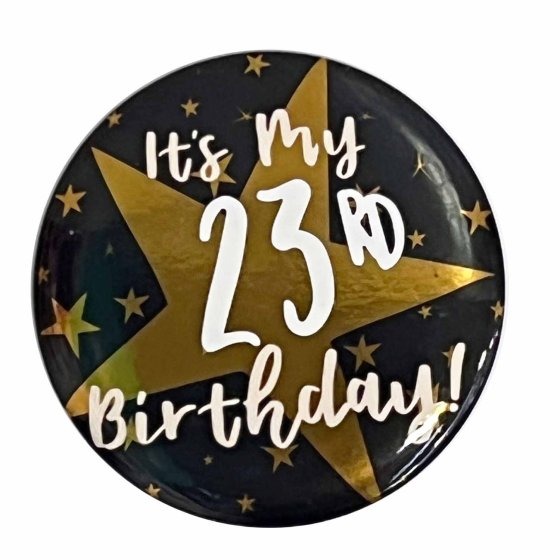 Badge Add-An-Age It's My Birthday! Black & Gold 6cm