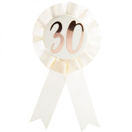 30th Birthday Rose Gold on White Rosette Badge
