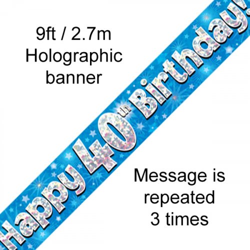 Blue Holographic Happy 40th Birthday Banner 2.7m